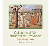 Calissons d'Aix. Nougats de Provence