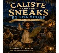 Caliste and the Sneaks by the Shore: Children of the Midnight Seraph