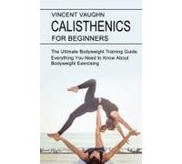 Calisthenics For Beginners