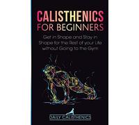 Calisthenics For Beginners
