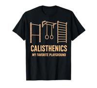 Calisthenics My Favorite Playground Fitness Gym Training T-Shirt