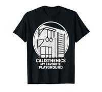 Calisthenics My Favorite Playground Fitness Gym Training T-Shirt
