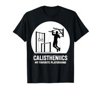 Calisthenics My Favorite Playground Fitness Gym Training T-Shirt