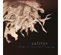 Calitys - SONGS OF UNEARTHLY LONGING