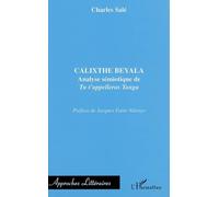 Calixthe Beyala Analyse sémiotique de "Tu t'appelleras Tanga" - Charles Salé - L'harmattan - broché - Essai