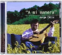 Caliz Jorge - A Mi Manera [Import]