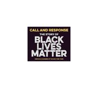 Call And Response: The Story Of Black Lives Matter