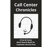 Call Center Chronicles: A Fun & Funny Word Search Book For Customer Service Pros - a great word puzzle gift for anyone who has ever worked in a call center
