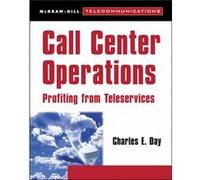Call Center Operations Profiting from Teleservices by Charles E. Day Charles E. Day (Auteur)