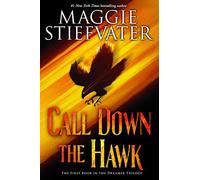 Call Down The Hawk (The Dreamer Trilogy, Book 1)