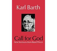 Call for God: New Sermons from Basel Prison
