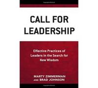 Call for Leadership: Effective Practices of Leaders in the Search for New Wisdom - [Version Originale] Inconnu (Auteur)