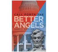 Call Forth The Better Angels