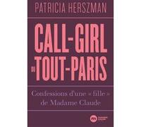 Call-Girl Du Tout-Paris - Confessions D'une "Fille", De Madame Claude