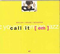 Wollny / Kruse / Schaefer - Call it