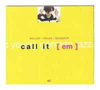 Wollny / Kruse / Schaefer – Call it