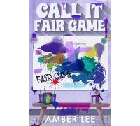 Call It Fair Game: An enemies to lovers with a secret billionaire twist