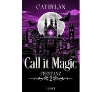 Call it magic 2: Feentanz Forbidden Love zwischen Vampiren und Fae | Second Chance Romantasy in einer magischen Welt - Cat Dylan - Cove Story - ebook (ePub) - Livre