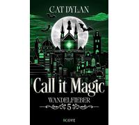 Call it magic 5: Wandelfieber Vampire Romance | Soulmates für die Ewigkeit - Cat Dylan - Cove Story - ebook (ePub) - Livre