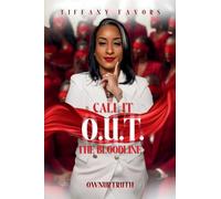 Call It O.U.T: The Bloodline: The Bloodline: The Bloodline