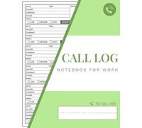 Call Log Note Book: For Work | Notebook For All Phone Calls