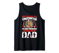 Call Me A Firefighter The Most Important Call Me Dad Fireman Débardeur