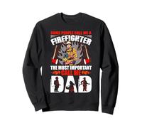 Call Me A Firefighter The Most Important Call Me Dad Fireman Sweatshirt