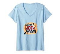 Call Me A Hot Mom Fiery Humour de maternité drôle T-Shirt avec Col en V, Femme, Bleu Céleste, XXL
