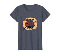 Call Me A Hot Mom Fiery Humour de maternité drôle T-Shirt, Femme, Bleu Chiné, XS