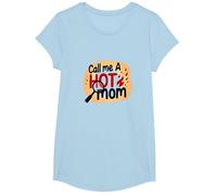 Call Me A Hot Mom Fiery Humour de maternité drôle T-Shirt, Fille, Bleu Céleste, S