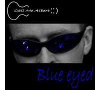 Call Me Albert - Blue Eyed