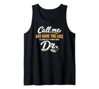 Call Me Any Name You Like As Long Starts with Dr Doctorate Débardeur