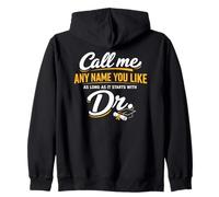Call Me Any Name You Like As Long Starts with Dr Doctorate Sweat à Capuche