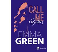 Call me baby - Emma Green - Addictives Eds - broché - Roman