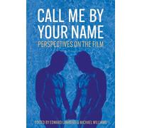 Call Me by Your Name: Perspectives on the Film