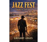 Call Me Cal: Book 2 Jazz fest