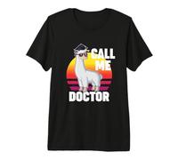 Call Me Doctor PhD Lama Lama Diplôme Docteur T-Shirt Haut de Gamme