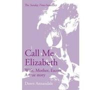 Call Me Elizabeth Dawn Annandale (Auteur)