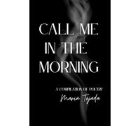 Call me in the morning: A compilation of poetry