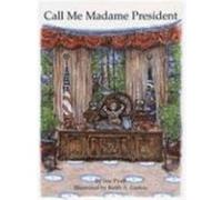 Call Me Madame President Sue Pyatt (Auteur)