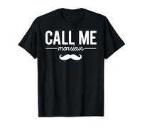 Call Me Monsieur Appelez Moi Monsieur Humour T-Shirt