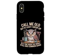 Call Me Old But We Had Common Sense Back Then - Coque pour iPhone X/XS