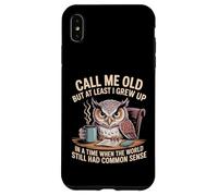 Call Me Old But We Had Common Sense Back Then - Coque pour iPhone XS Max
