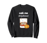 Call Me Old Fashioned Whiskey Lover Sweatshirt