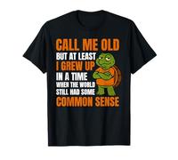 Call Me Old Funny Sarcastic Saying Tortue Humour Design T-Shirt