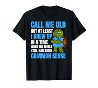 Call Me Old Funny Sarcastic Saying Tortue Humour Design T-Shirt