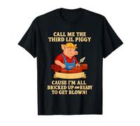Call Me The Third Little Piggy Cause I'm All Bricked Up T-Shirt