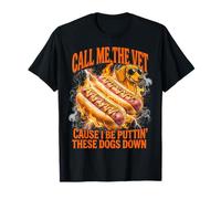 Call ME The VET Cause I BE Puttin' These Dogs Down BBQ T-Shirt