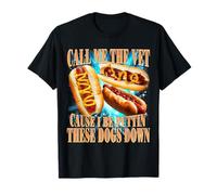 Call Me The Vet Funny Hot Dog Dire Hilarant Bootleg Meme T-Shirt