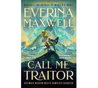 Call Me Traitor - Everina Maxwell - Tor Books - ebook (ePub) - Livre